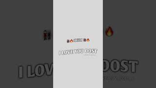 I LOVE YOU DOST #jigri_yaar_status #bhaijaan #dostistatus #viralshorts