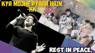 KYA MUJHE PYAAR HAIN|kya mujhe pyaar hain acoustic version|KK SIR|PRITAM CHAKROBORTY|HINDI SONG