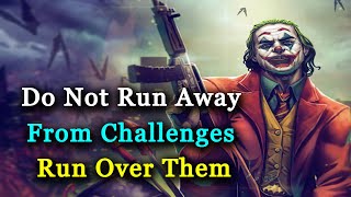 Most Famous Joker Quotes | Do Not Run Away From Challenges | Attitude Quotes | Quotes Bridge