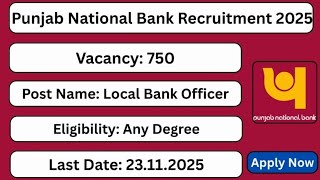 🔥Punjab National Bank Recruitment 2025 | Any Degree Apply 