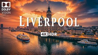 LIVERPOOL 4K ULTRA HD [60FPS] • A Cinematic Journey Through the Maritime City with Inspiring Music