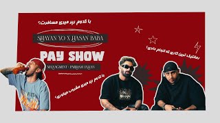 Pay Show Ep. 3 | Shayan Yo x Hassan Baba / سوالات شخصی و بازی