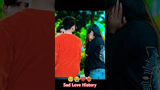 Sad Love History 🥺😭❤‍🔥💔