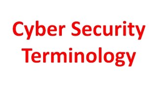 Cyber Security Terminology