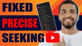 Pull Up for Precise Seeking' YouTube Problem | Turn Off Precise Seeking (Easy Fix, 2025)