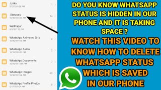 HOW TO DELETE WHATSAPP STATUS WHICH ARE SAVED IN OUR PHONE 2021