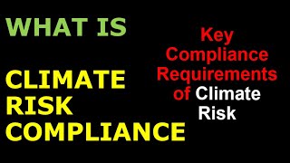 What is Climate Regulatory Compliance and Its Key Risk Areas