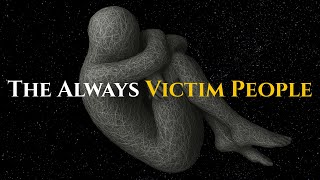 People Who Always Play Victim | Psychology for Sleep