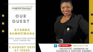Ayanda Ramncwana on Insightful Journeys