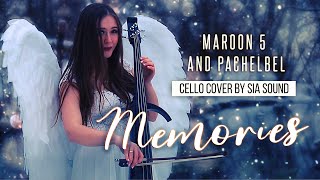 Memories & Canon in D - Maroon 5 and Pachelbel (cello cover by Sia sound) | memories live