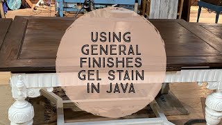 Using General Finishes Gel Stain in Java