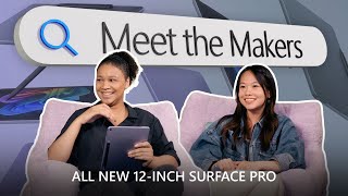 All New 12-inch Surface Pro | Meet the Makers