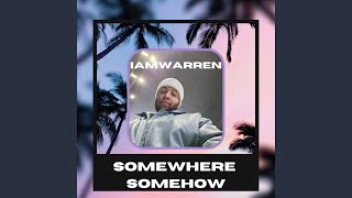 Somewhere Somehow