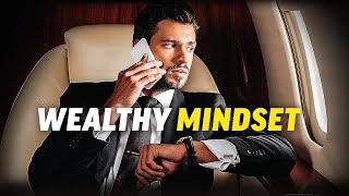 WEALTHY MINDSET - Powerful Motivational Video Compilation for Success