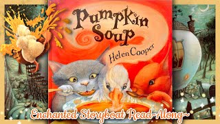 Pumpkin Soup - written and illustrated by Helen Cooper | Read-Aloud