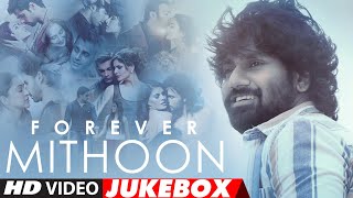 Forever Mithoon (Video Jukebox) | Bollywood Love Songs | Non Stop Hits | T-Series