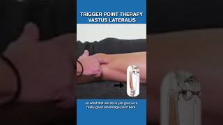 膝の痛みを和らげるには、外側広筋のトリガーポイントを解放しましょう