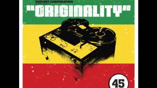 Thievery Corporation & Sister Nancy - Originality