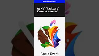 Apple’s “Let Loose” Event Announced on 7th May 2024 #apple #letloose #tech #technews #technology #ai
