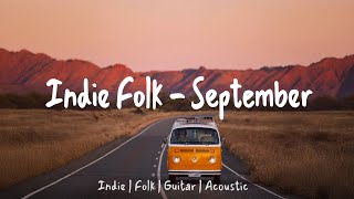 New Indie Folk September 2025 | Acoustic Playlist for Peaceful Moments
