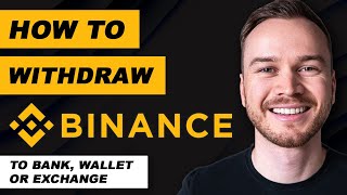 How to Withdraw from Binance (to Bank, Wallet or Exchange)