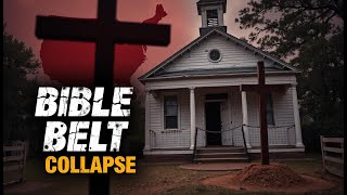 Why the Bible Belt Is Collapsing Faster Than Anyone Expected