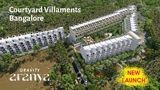 Gravity Aranya - Courtyard Villaments in Bangalore