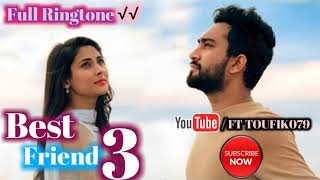 Best Friend 3 Natok Ringtone | Best Friend 3 Ringtone | Best Friend 3 Full Ringtone | Jovan