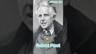 Robert Frost Quotes #quotes #robertfrost #short