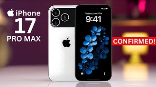 iPhone 17 Pro Max - APPLE! CONFIRMED IT!