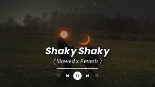 SHAKY SHAKY | SLOWED + REVERB |@chillvibes-e1x