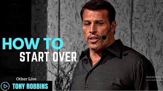 Tony Robbins: HOW TO START OVER ( Tony Robbins Motivation )