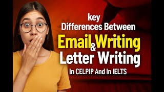 ✉️ Email Writing vs Letter Writing in CELPIP and IELTS – What’s the Difference?