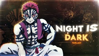 Demon Slayer - Infinity Castle [  Night Is Dark - 😈  AMV Edit  :  4K ]
