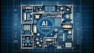 AI for Interior Designers