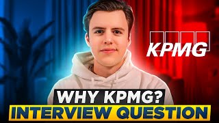 How to Answer the "Why KPMG?" Interview Question (and Why Deal Advisory?)
