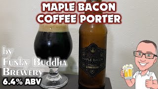 𝗠𝗮𝗽𝗹𝗲🍁 𝗕𝗮𝗰𝗼𝗻🥓 𝗖𝗼𝗳𝗳𝗲𝗲☕ 𝗣𝗼𝗿𝘁𝗲𝗿 by 𝐅𝐮𝐧𝐤𝐲 𝐁𝐮𝐝𝐝𝐡𝐚 𝐁𝐫𝐞𝐰𝐞𝐫𝐲 (the ultimate breakfast beer?!)