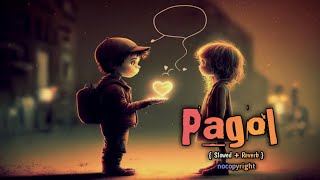 Pagol Song 🎐 #nocopyrightsounds #slowedandreverb #pagol #song #trending #music #lofisong