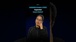 NABARD Grade A Exam Date 2025 | NABARD Assistant Manager Prelims & Mains Exam Date & Notification