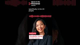 Building the future of #digitalassets. Amber Group's Annabelle Huang - Waves in the Finoverse