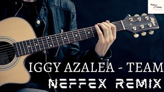 Iggy Azalea - TEAM (NEFFEX Remix)- Lyrics | Lyrical Iggy Azalea- TEAM (NEFFEX Remix) | Music Library
