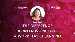 Managing the balance between workforce and work-task planning | Armstrong Craven