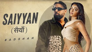 Badshah New Song - Saiyaan | New Punjabi Song 2025 | Latest Punjabi Song  #badshah #punjabisong