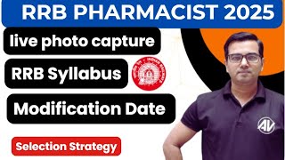 "RRB Pharmacist 2025 | Form Modification Date, Syllabus & Selection Strategy