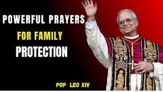 A Powerful Prayer to Guard Your Home & Loved Ones—Listen! | Pope Leo XIV