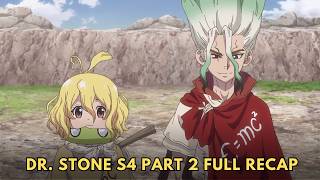 Dr Stone Season 4 Part 2 Recap | Full Anime Recap (12 Episodes)