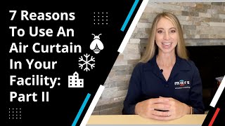 7 Reasons To Use An Air Curtain In Your Facility: Part II