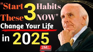 10 Habits That Will Change Your Life Forever in 2025 | Jim Rohn Inspired Motivation –#JimRohn