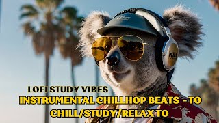 Chillhop Instrumental Beats To - Chill/Study/Relax To #ChillhopBeats #LofiVibes