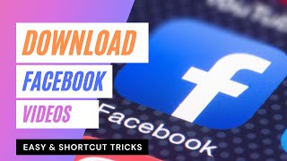 How to download facebook video directly